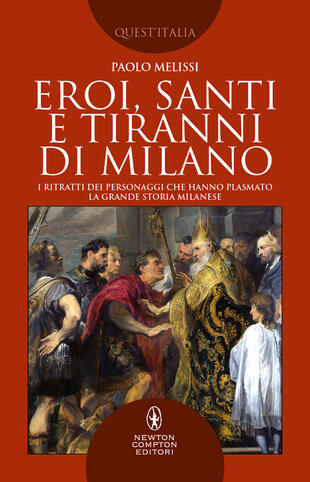 copertina Eroi, santi e tiranni di Milano