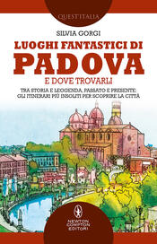 copertina Luoghi fantastici di Padova e dove trovarli