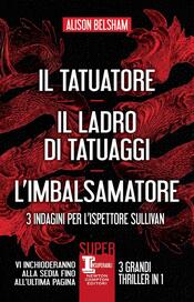 copertina Il tatuatore - Il ladro di tatuaggi - L'imbalsamatore