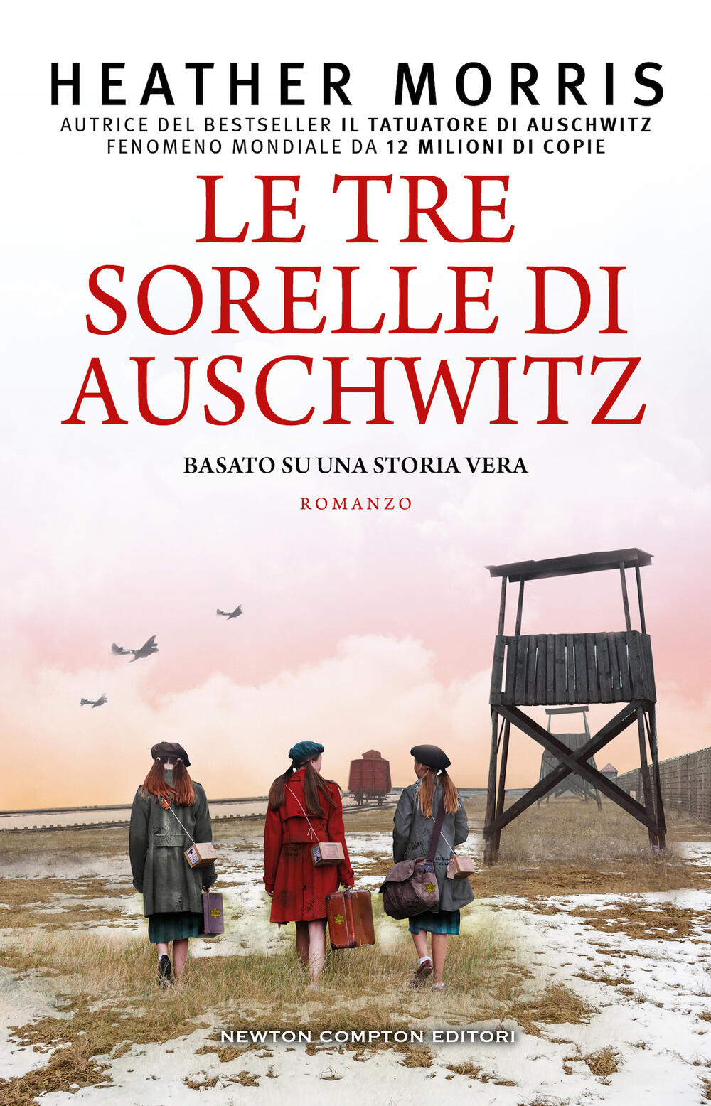 Le tre sorelle di Auschwitz" di Heather Morris - Brossura - 3.0 - Il Libraio