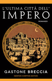 copertina L'ultima citt&agrave; dell'impero