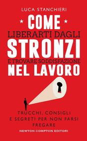 copertina Come liberarti dagli stronzi e trovare soddisfazione nel lavoro