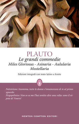 copertina Le grandi commedie (Miles Gloriosus - Aulularia - Asinaria - Mostellaria)