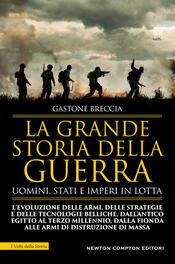 copertina La grande storia della guerra. Uomini, Stati e imperi in lotta