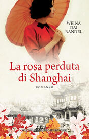 copertina La rosa perduta di Shanghai