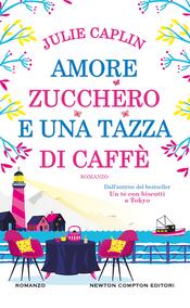 copertina Amore, zucchero e una tazza di caffè