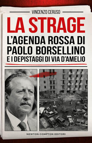 copertina La strage. L'agenda rossa di Paolo Borsellino e i depistaggi di via D'Amelio