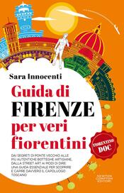 copertina Guida di Firenze per veri Fiorentini