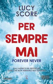 copertina Per sempre mai. Forever Never