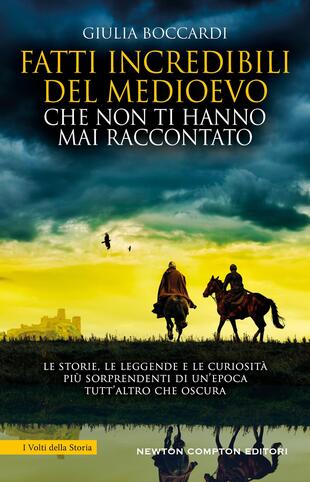 copertina Fatti incredibili del Medioevo che non ti hanno mai raccontato