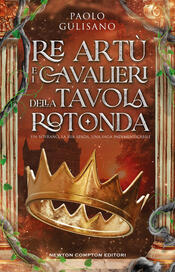 copertina Re Art&ugrave; e i cavalieri della Tavola Rotonda