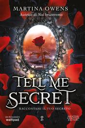 copertina Tell me a secret. Raccontami il tuo segreto