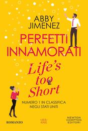 copertina Perfetti innamorati. Life's too short