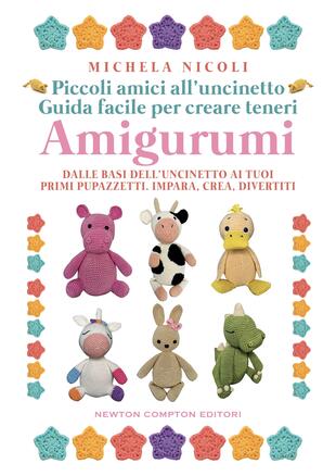 copertina Piccoli amici all’uncinetto: guida facile per creare teneri Amigurumi