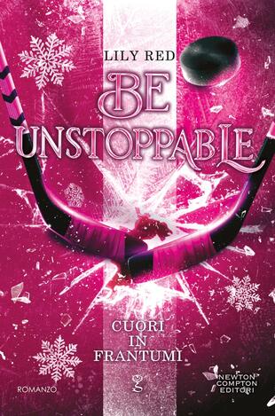 copertina Be Unstoppable. Cuori in frantumi