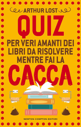 copertina Quiz per veri amanti dei libri da risolvere mentre fai la cacca