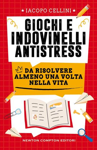 copertina Giochi e indovinelli antistress da risolvere almeno una volta nella vita