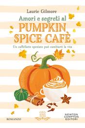 copertina Amori e segreti al Pumpkin Spice Caf&egrave;