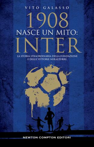 copertina 1908. Nasce un mito: Inter