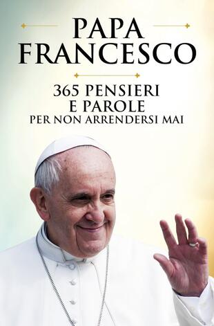 copertina 365 pensieri e parole per non arrendersi mai