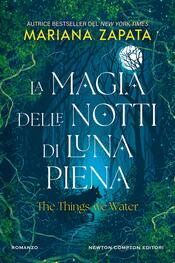 copertina La magia delle notti di luna piena. The things we water