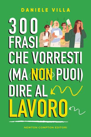 copertina 300 frasi che vorresti (ma non puoi) dire al lavoro