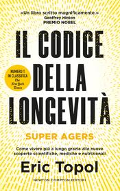 copertina Il codice della longevit&agrave;. Super Agers