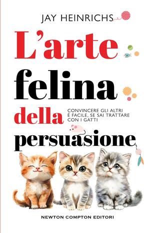 copertina L&rsquo;arte felina della persuasione