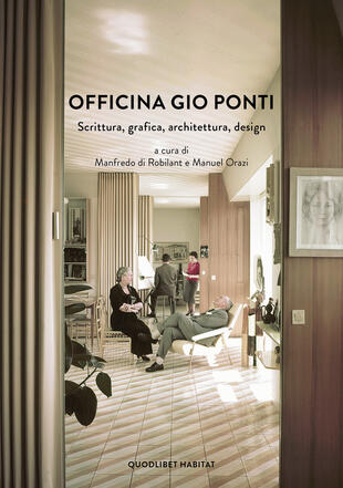 copertina Officina Gio Ponti. Scrittura, grafica, architettura, design