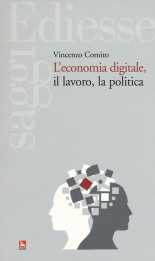copertina L' economia digitale, il lavoro, la politica