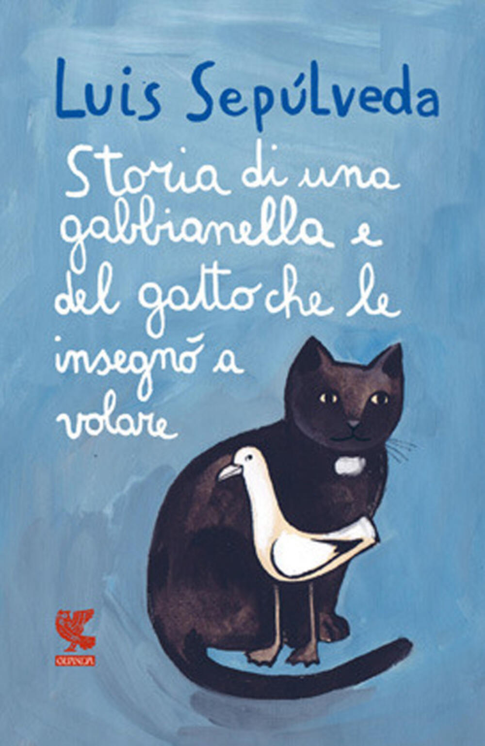 Storia di una gabbianella e del gatto che le insegnò a volare di Luis  Sepúlveda - Cartonato - LE GABBIANELLE - Il Libraio