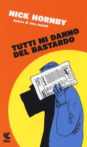 copertina Tutti mi danno del bastardo