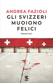 copertina Gli svizzeri muoiono felici