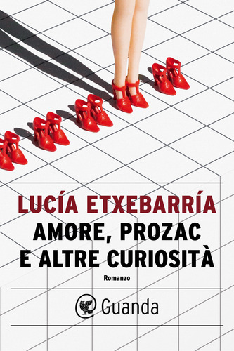 Amore, prozac e altre curiosità