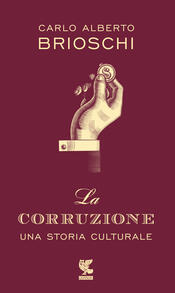 copertina La corruzione. Una storia culturale