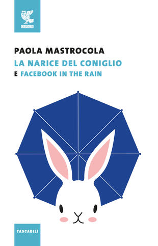 copertina La narice del coniglio e Facebook in the rain