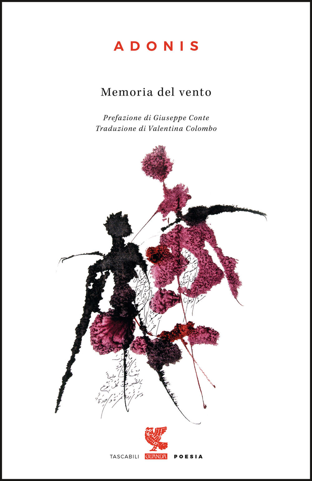 Memoria del vento di Adonis - Brossura - TASCABILI GUANDA POESIA - Il  Libraio