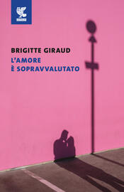 copertina L'AMORE É SOPRAVVALUTATO