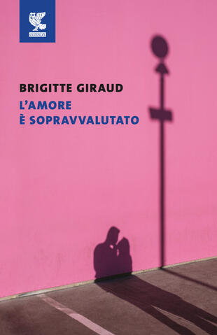 copertina L'AMORE &Eacute; SOPRAVVALUTATO