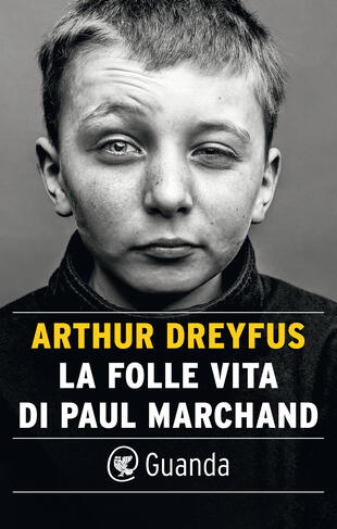 copertina La folle vita di Paul Marchand