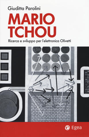 copertina Mario Tchou. Ricerca e sviluppo per l'elettronica Olivetti