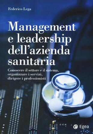 copertina Management della sanit&agrave;. Comprendere e gestire le sfide del settore e delle aziende sanitarie