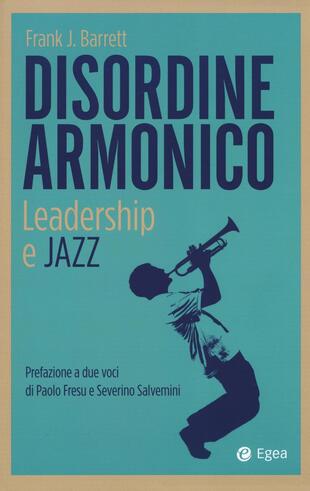 copertina Disordine armonico. Leadership e jazz