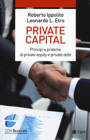 copertina Private capital. Principi e pratiche di private equity e private debt