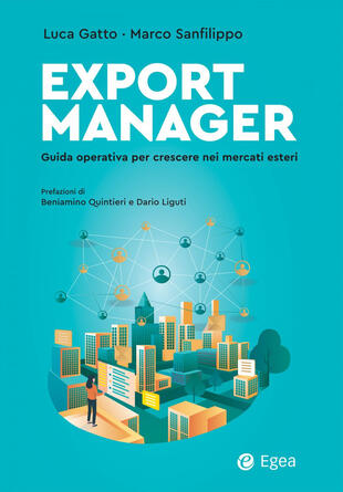 copertina Export Manager. Guida operativa per crescere nei mercati esteri