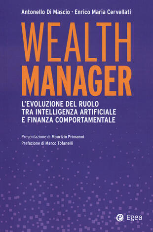 copertina Wealth manager. L'evoluzione del ruolo tra intelligenza artificiale e finanza comportamentale