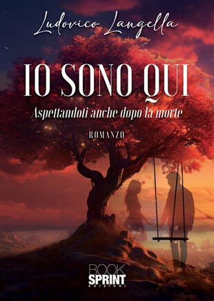 copertina Io sono qui. Aspettandoti anche dopo la morte