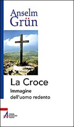 copertina La croce. Immagine dell'uomo redento