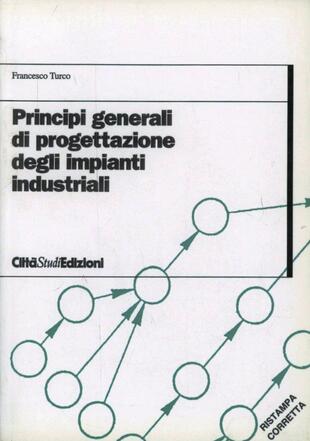 copertina Principi generali di progettazione degli impianti industriali