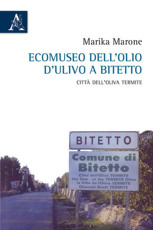 copertina Ecomuseo dell'olio d'ulivo a Bitetto. Città dell'oliva Termite